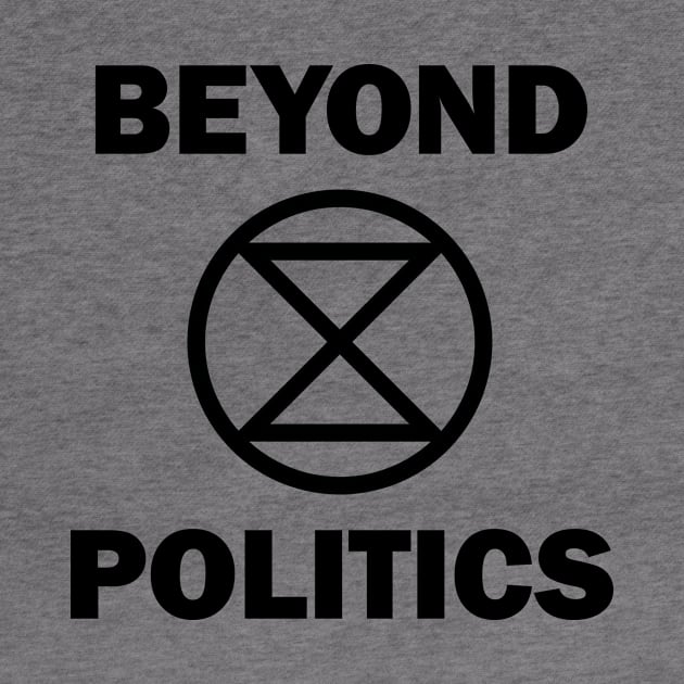 Extinction Rebellion Beyond Politics by PaletteDesigns